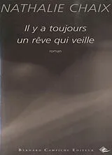 Broschiert Il y a toujours un rêve qui veille von Nathalie Chaix