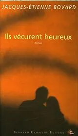 Broschiert Ils vécurent heureux von Jacques-Etienne Bovard