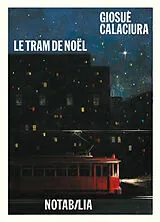 Broschiert Le tram de Noël von Giosuè Calaciura
