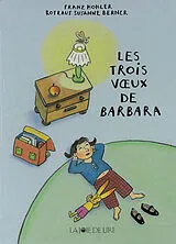 Broschiert Les trois voeux de Barbara von Franz; Berner, Rotraut Susanne Hohler