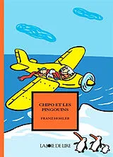 Broschiert Chipo. Chipo et les pingouins von Franz Hohler