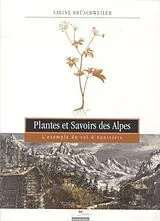 Broschiert Plantes et savoirs des Alpes : l'exemple du val d'Anniviers von Sabine Brüschweiler