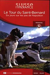 Broché Le Tour du Saint-Bernard de 