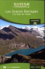 Broché Les grands barrages: l'or bleu du Valais de 