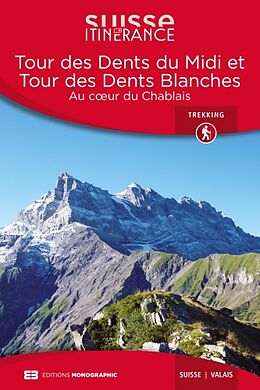 Broschiert Tour des Dents du Midi et des Dents Blanches von 
