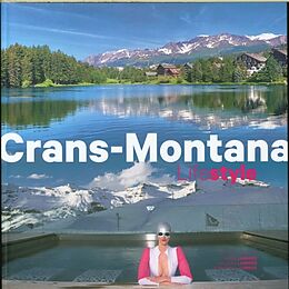 Livre Relié Crans-Montana : lifestyle de Marie; Lanners, Jacques; Lorieux, J-Danie Lanners