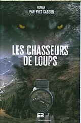 Broschiert Les chasseurs de loups von Jean-Yves Gabbud