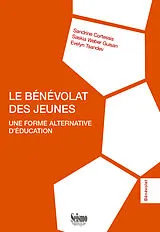 Kartonierter Einband Le bénévolat des jeunes von Sandrine Cortessis, Saskia Weber Guisan, Evelyn Tsandev