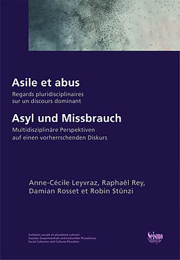 Kartonierter Einband Asile et abus von Anne-Cécile Leyvraz, Raphaël Rey, Damian Rosset