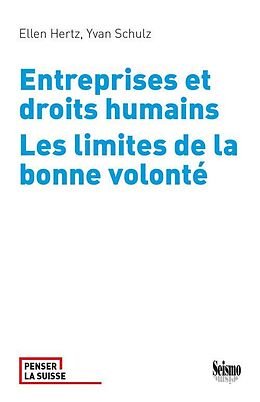 eBook (epub) Entreprises et droits humains. Les limites de la bonne volonté de Ellen Hertz, Yvan Schulz