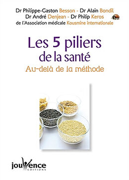 Broschiert Les 5 piliers de la santé : au-delà de la méthode... von P.-G.; Bondil, A.; Denjean, A. et al. Besson