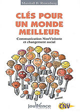 Broschiert Clés pour un monde meilleur : communication non violente et changement social von Marshall B. Rosenberg