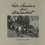 Broschiert Les Chemins qui descendent : une désalpe en Gruyère von Pierre Savary