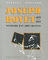 Livre Relié Joseph Bovet, 1879-1951 de Patrice Borcard