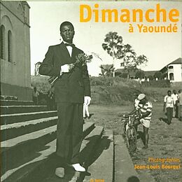 Broché Dimanche à Yaoundé de Jean-Louis Bourqui