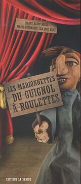 Broché Les marionnettes du Guignol à roulettes de Pierre-Alain; San José Benz, Marie-D. Rolle