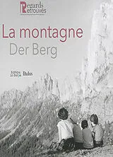 Broschiert La montagne. Der Berg von Christophe Dutoit