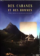 Broschiert Des cabanes et des hommes : histoire et anecdotes du Club alpin suisse section Gruyère von Isabelle Van Wynsberghe