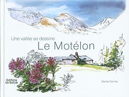 Livre Relié Le Motélon : une vallée se dessine de Denise Sonney