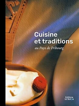Broché Cuisine et traditions au pays de Fribourg de 