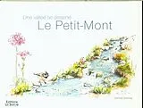 Fester Einband Le Petit-Mont : une vallée se dessine von Denise Sonney