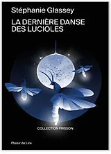 Broschiert La dernière danse des lucioles von Stéphanie Glassey