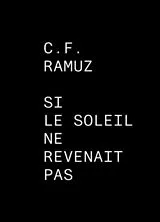 Broschiert Si le soleil ne revenait pas von Charles Ferdinand Ramuz
