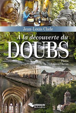 Broché A la découverte du Doubs de Jean-Louis Clade