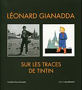 Broschiert Léonard Gianadda : sur les traces de Tintin von Sophia; Papilloud, Jean-Henry Cantinotti