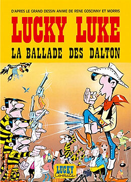 Broché Lucky Luke. La ballade des Dalton : d'après le grand dessin animé de René Goscinny et Morris de René Goscinny, Morris