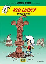Broschiert Les aventures de Lucky Luke d'après Morris. Kid Lucky. Vol. 3. Statue squaw von Achdé