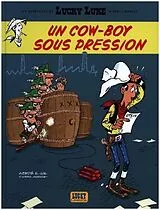 Kartonierter Einband Les Aventures de Lucky Luke d'après Morris - Un cow-boy sous pression von Achdé, Jul