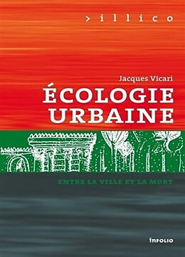 Broché Ecologie urbaine : entre la ville et la mort de Jacques Vicari