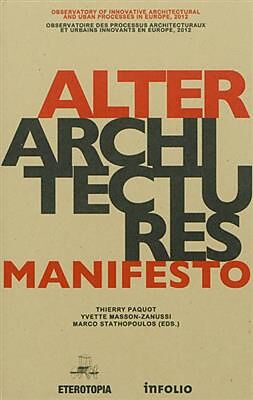 Broché Alterarchitectures Manifesto de Thierry; Masson-Zanussi, Yvette et al. Paquot