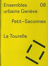 Broché Petit-Saconnex : La Tourelle de Inès; Mas Durbec, Vincent Lamunière