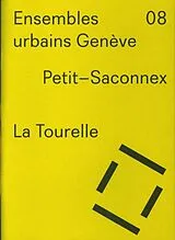 Broschiert Petit-Saconnex : La Tourelle von Inès; Mas Durbec, Vincent Lamunière