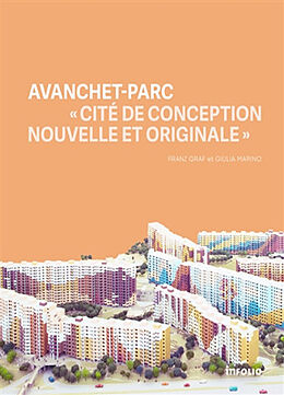 Broché Avanchet-Parc : cité de conception nouvelle et originale de Franz; Marino, Giulia Graf