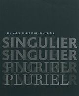 Broché Singulier pluriel : Geninasca Delefortrie architectes de Alberto et al. Alessi