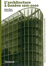 Broché L'architecture à Genève 1976-2000 : essai de répertoire de Jean-Marc Lamunière