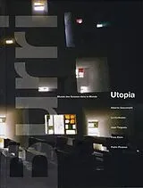 Broschiert René Burri, Utopia : exposition, Genève, Musée des Suisses dans le monde, du 15 juin au 15 décembre 2013 von René Burri