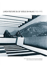 Broché L'architecture du 20e siècle en Valais : 1920-1975 de Christophe Valentini