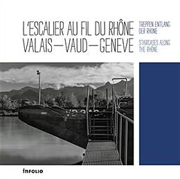 Livre Relié L'escalier au fil du Rhône: Valais - Vaud - Genève de Marie-José et al. Wiedmer