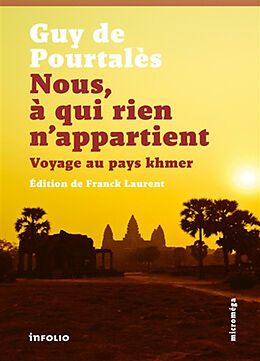 Broché Nous, à qui rien n'appartient : voyage au pays khmer de Guy de Pourtalès