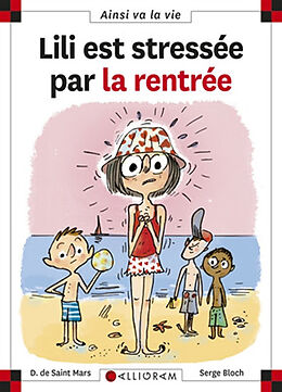 Broschiert Lili est stressée par la rentrée von Dominique de; Bloch, Serge Saint-Mars