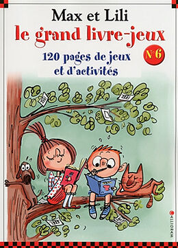 Broschiert Max et Lili, le grand livre-jeux : 120 pages de jeux et d'activités. Vol. 6 von Dominique de; Bloch, Serge Saint-Mars