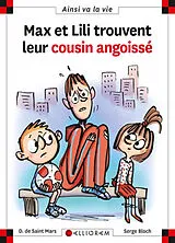 Broschiert Max et Lili trouvent leur cousin angoissé von Dominique de; Bloch, Serge Saint Mars