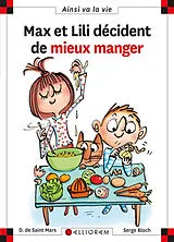 Broschiert Max et Lili décident de mieux manger von Dominique de; Bloch, Serge Saint-Mars