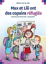 Broschiert Max et Lili ont des copains réfugiés von Dominique de; Bloch, Serge Saint Mars