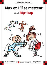 Broschiert Max et Lili se mettent au hip-hop von Dominique de; Bloch, Serge Saint Mars