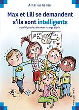 Broschiert Max et Lili se demandent s'ils sont intelligents von Dominique de; Bloch, Serge Saint Mars